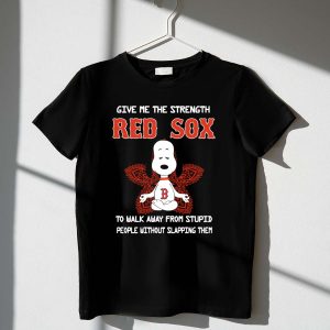 Give Me The Strength Red Sox Snoopy To Walk Away From Stupid People Shirt
