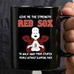 Give Me the Strength Red Sox Snoopy To Walk Away from Stupid People Without Slapping Them 3 mug.jpg