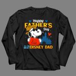 Happy Fathers Day Snoopy I Love Dad to the Best Disney Dad 4 Long Sleeves