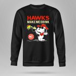 Hawks Make Me Drink Atlanta Hawks Basketball Club Snoopy 9 Sweatshirt