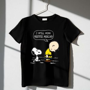 I Still Miss Charlie Brown and Snoopy Freddie Mercury 1 T Shirt.jpg