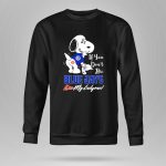 If You Dont Like Blue Jays Kiss My Endzone Snoopy Toronto Blue Jays Fans 9 Sweatshirt.jpg