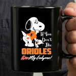 If You Dont Like Orioles Kiss My Endzone Snoopy Baltimore Orioles 3 mug.jpg
