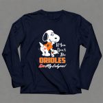 If You Dont Like Orioles Kiss My Endzone Snoopy Baltimore Orioles 6 Long Sleeves