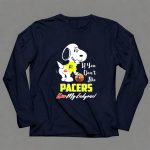 If You Dont Like Pacers Kiss My Endzone Snoopy Indiana Pacers Fans 6 Long Sleeves