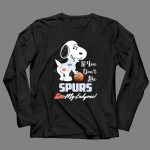 If You Dont Like Spurs Kiss My Endzone Snoopy San Antonio Spurs 4 Long Sleeves