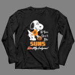 If You Dont Like Suns Kiss My Endzone Snoopy And Phoenix Suns 4 Long Sleeves