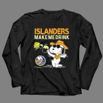 Islanders Make Me Drink Snoopy New York Islanders Fans 4 Long Sleeves.jpg