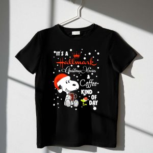 Its A Hallmark Christmas Movies And Coffee Kind Of Day Snoopy And Woodstock T Shirt 1 1.jpg