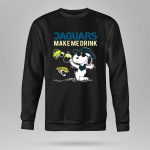 Jaguars Make Me Drink Snoopy For Jacksonville Jaguars Fans 9 Sweatshirt