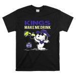Kings Make Me Drink Snoopy Sacramento Kings Fans T Shirt 6