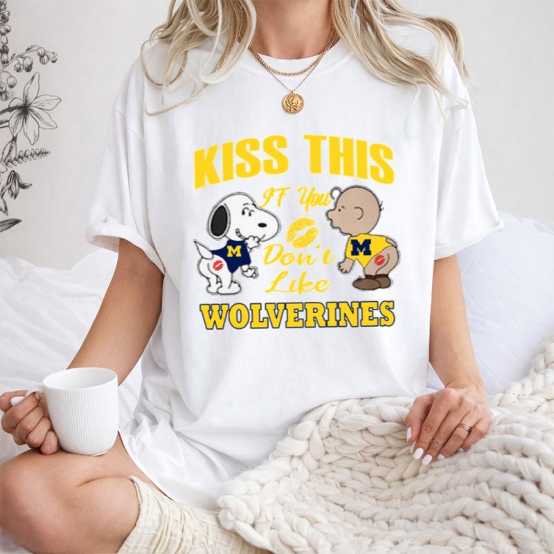 Kiss This If You Dont Like Wolverines Snoopy Baby Michigan 1 T Shirt.jpg