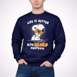 Life Is Better With Bears Football Snoopy Hugging 3 Sweatshirt