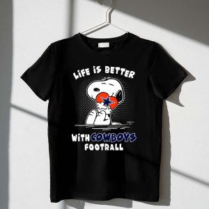 Life Is Better With Cowboys Football Snoopy Hugging Dallas Star 1 T Shirt