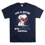 Life Is Better With Cowboys Football Snoopy Hugging Dallas Star T Shirt 7