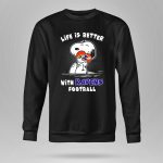 Life Is Better With Ravens Football Snoopy Hugging Baltimore Ravens 9 Sweatshirt