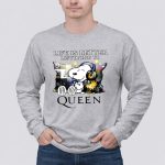 Life is better listening to Queen Snoopy and Woodstock 6 Long Sleeves.jpg