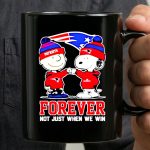 New England Patriots Charlie Brown and Snoopy forever not just when we win 3 mug.jpg