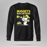 Nuggets Make Me Drink Snoopy Denver Nuggets 9 Hoodie