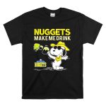 Nuggets Make Me Drink Snoopy Denver Nuggets T Shirt 6