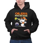 Oilers Make Me Drink Snoopy Edmonton Fans 2 Hoodie.jpg