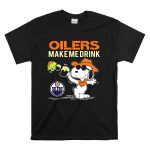 Oilers Make Me Drink Snoopy Edmonton Fans T Shirt 6.jpg