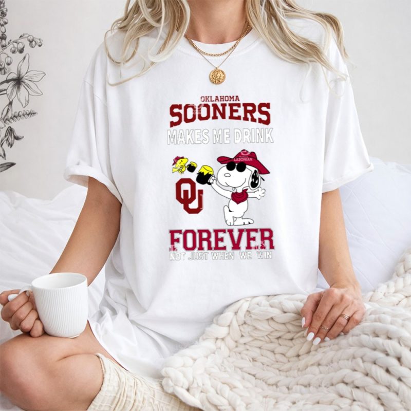 Oklahoma Sooners Snoopy Makes Me Drink Forever 1 T Shirt.jpg