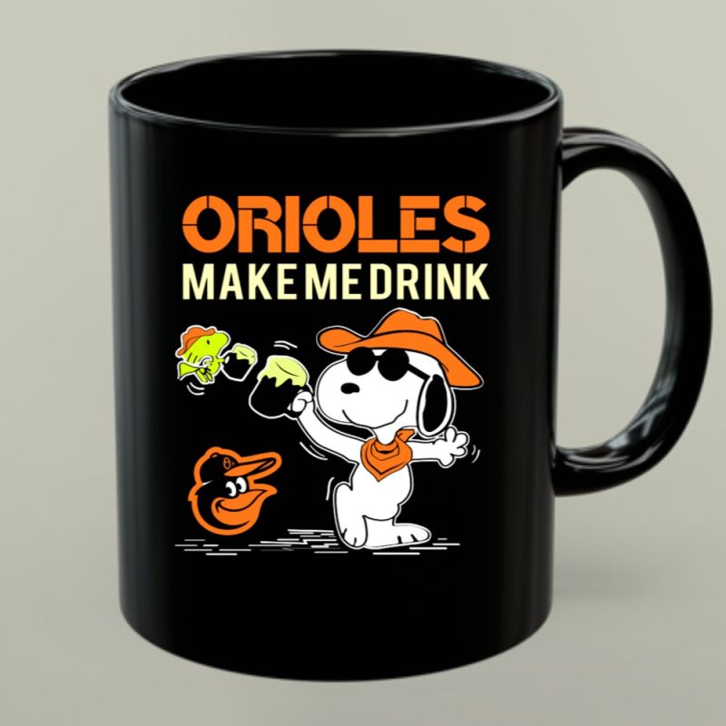 Orioles Make Me Drink Snoopy Baltimore Orioles Fans 1 Mug.jpg