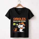 Orioles Make Me Drink Snoopy Baltimore Orioles Fans 7 Womens V Neck