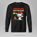 Ottawa Senators Make Me Drink Snoopy Peanuts Fan Fun 9 Sweatshirt.jpg