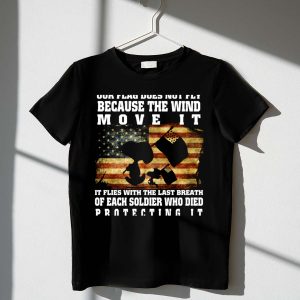 Our Flag Does Not Fly Because The Wind Move It Snoopy The Peanuts Movie Soldier Protecting It 1 T Shirt