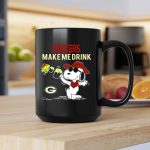 Packers Make Me Drink Snoopy With Green Bay Packers 2 mug.jpg