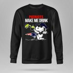 Patriots Snoopy Make Me Drink New England Football Peanuts Woodstock 9 Sweatshirt