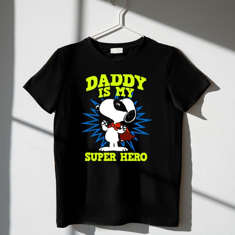Peanuts Snoopy Daddy Is My Super Hero 1 T Shirt