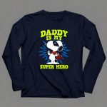 Peanuts Snoopy Daddy Is My Super Hero 6 Long Sleeves
