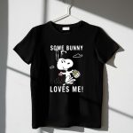 Peanuts Snoopy Some Bunny Loves Me Easter Day 1 T Shirt