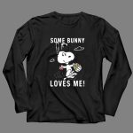 Peanuts Snoopy Some Bunny Loves Me Easter Day 4 Long Sleeves