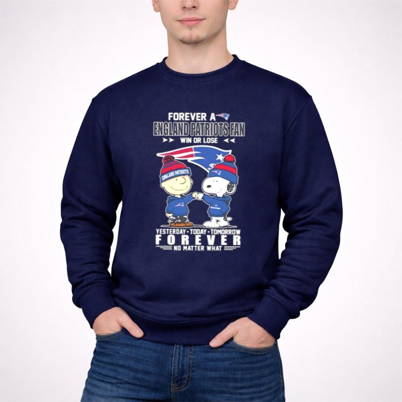 Peanuts Forever A Patriots Fan Win Or Lose Yesterday Today Tomorrow Forever No 3 Sweatshirt