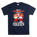 Peanuts forever a San Francisco 49ers fan win or lose yesterday today tomorrow T Shirt 7