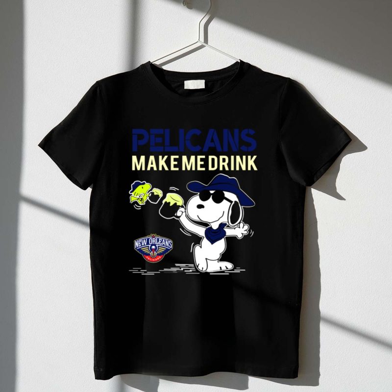 Pelicans Make Me Drink Snoopy New Orleans Pelicans Fans 1 T Shirt