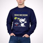 Pelicans Make Me Drink Snoopy New Orleans Pelicans Fans 3 Sweatshirt