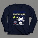 Pelicans Make Me Drink Snoopy New Orleans Pelicans Fans 6 Long Sleeves