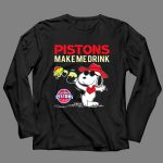 Pistons Make Me Drink Snoopy Detroit Pistons Fans 4 Long Sleeves