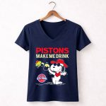 Pistons Make Me Drink Snoopy Detroit Pistons Fans 5 Womens V Neck