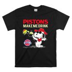 Pistons Make Me Drink Snoopy Detroit Pistons Fans T Shirt 6