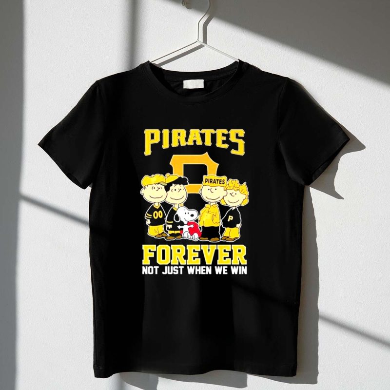 Pittsburgh Pirates Team Snoopy Baseball Fan Forever Not Just When We Win 1 T Shirt.jpg