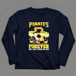 Pittsburgh Pirates Team Snoopy Baseball Fan Forever Not Just When We Win 6 Long Sleeves.jpg
