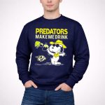 Predators Make Me Drink Nashville Predators Snoopy Fan 3 Sweatshirt.jpg