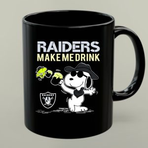 Raiders Make Me Drink Snoopy Oakland Fans 1 mug.jpg