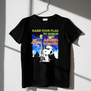 Raise Your Flag To Honor Our Armed Forces with Snoopy From The Peanuts Movie 1 T Shirt